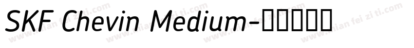 SKF Chevin Medium字体转换